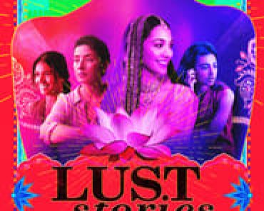 Download Lust Stories (2018) Hindi Movie WEB-DL || 480p [400MB] || 720p [1GB] || 1080p [2.8GB] || Moviesverse